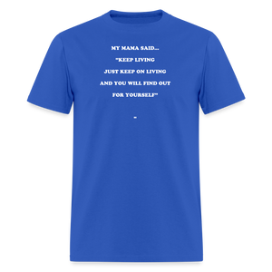 JUST KEEP ON LIVING - royal blue