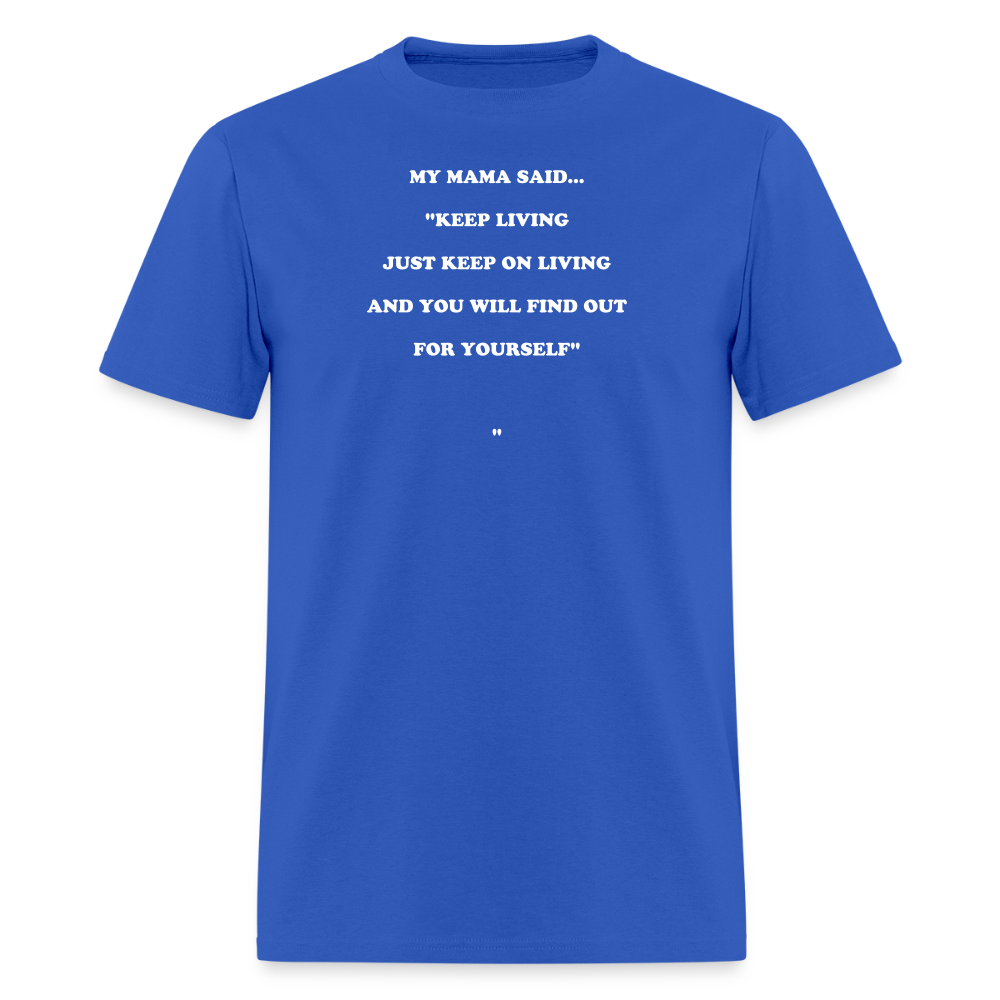 JUST KEEP ON LIVING - royal blue