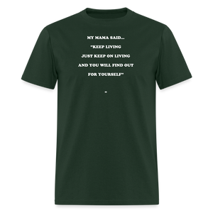 JUST KEEP ON LIVING - forest green