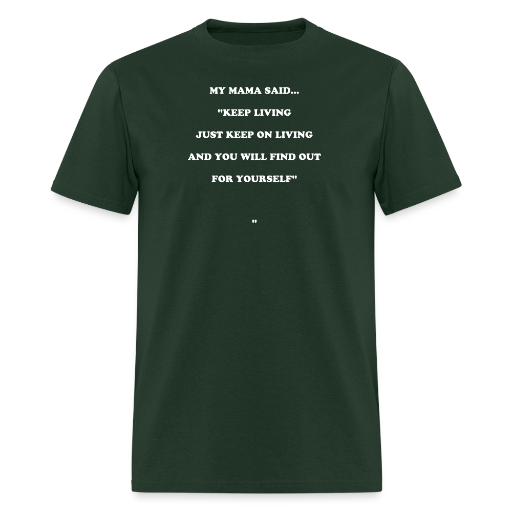 JUST KEEP ON LIVING - forest green