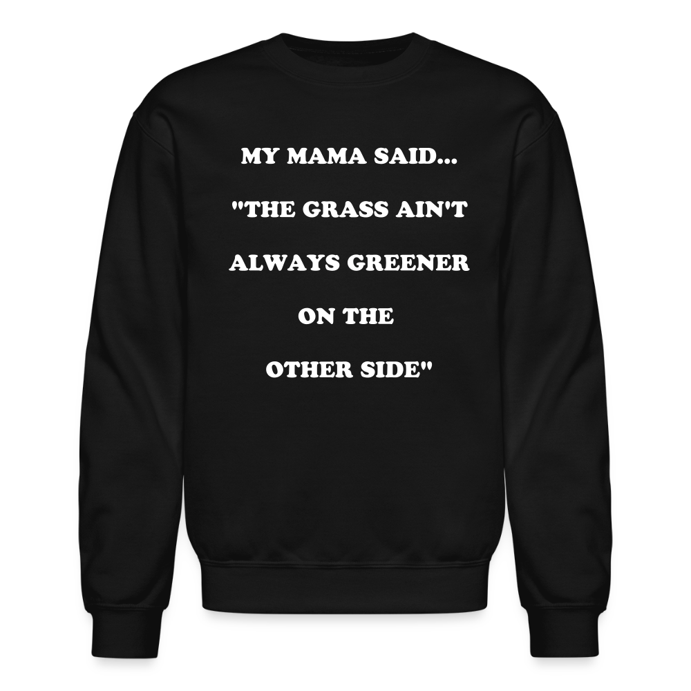 THE GRASS AIN'T ALWAYS GREENER - black