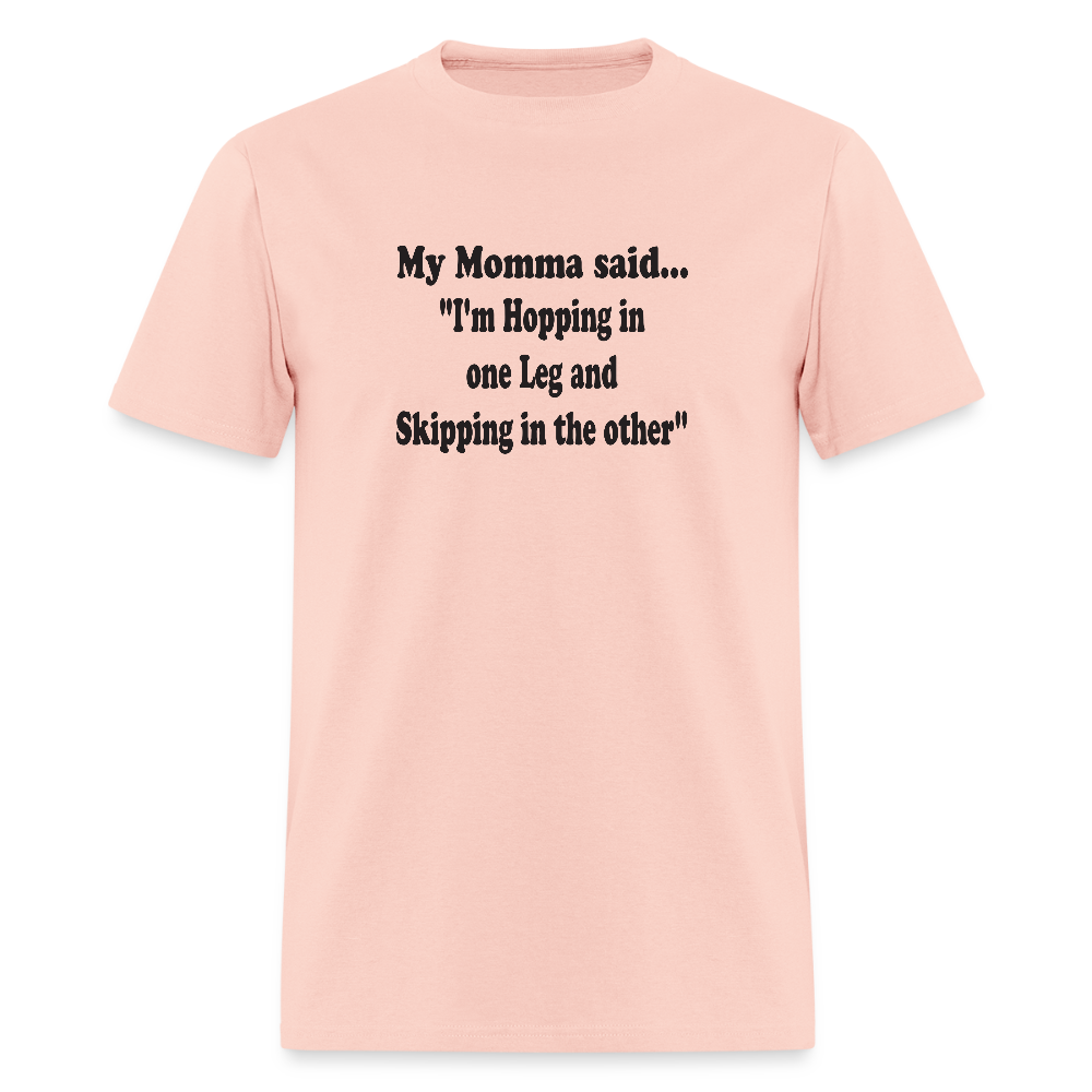 I'M HOPPING IN ONE LEG AND SKIPPING IN THE OTHER - blush pink 