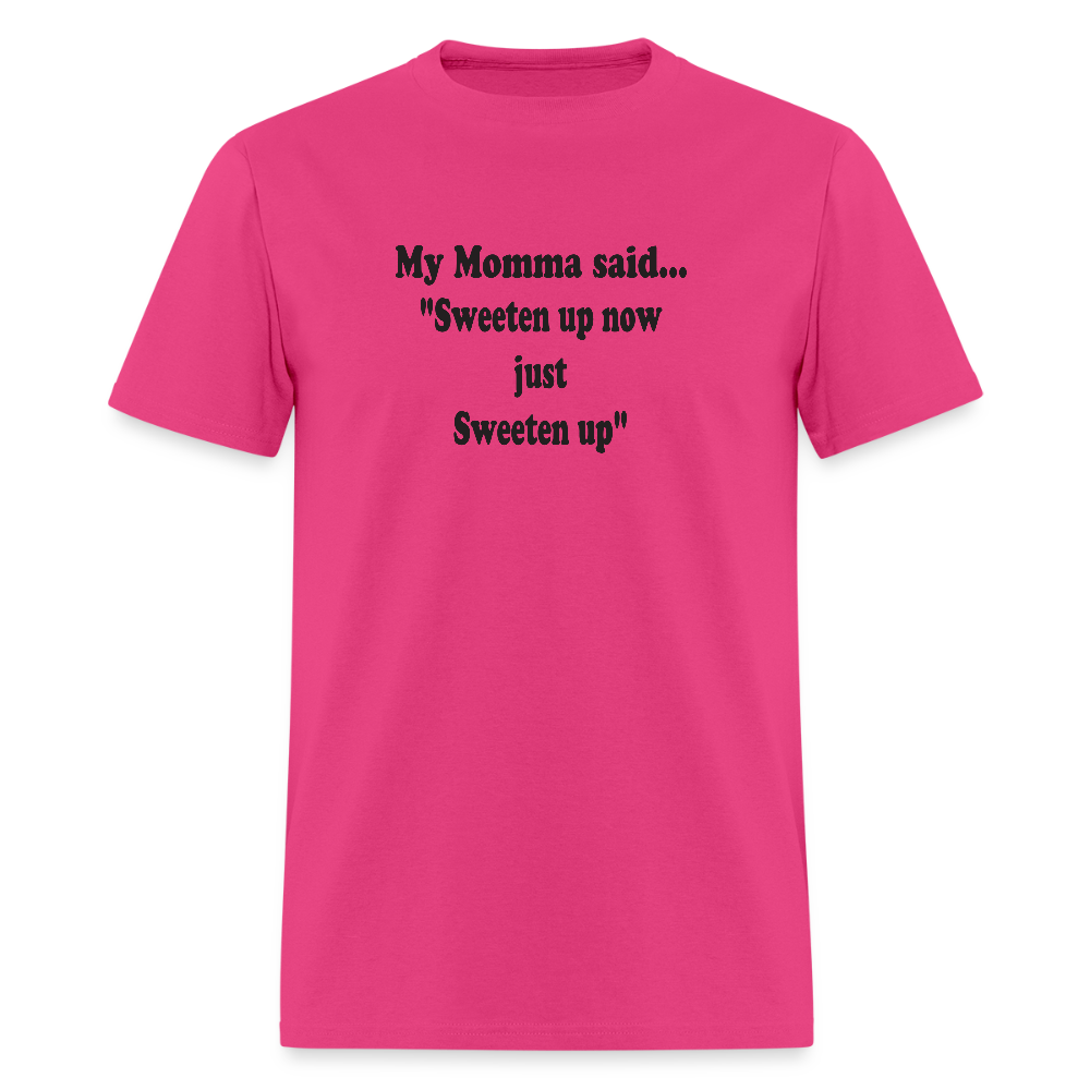 Sweeten up now just Sweeten up - fuchsia