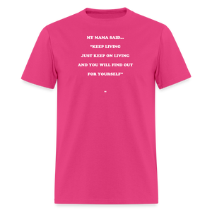 JUST KEEP ON LIVING - fuchsia