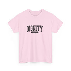 Dignity Unisex Tee