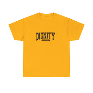 Dignity Unisex Tee