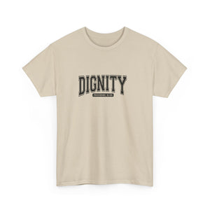 Dignity Unisex Tee