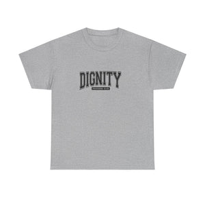 Dignity Unisex Tee